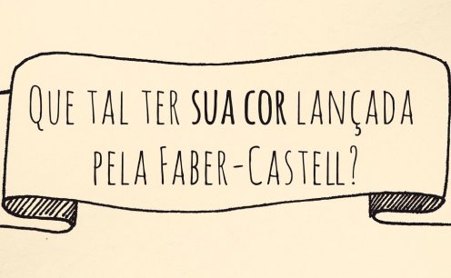Tenha sua cor lan&ccedil;ada pela Faber Castell! 
