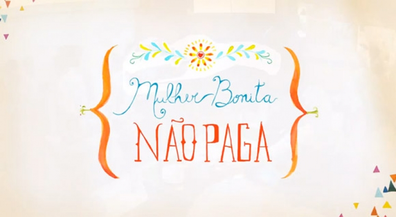 Mulher bonita n&atilde;o paga